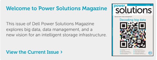 Welcome to Dell Power Solutions Magazine