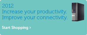 2012. Increase your productivity. Improve your connectivity. 2012. Increase your productivity. Improve your connectivity.
