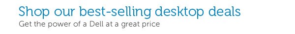 Top Selling Desktops Top Selling Desktops