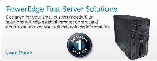 PowerEdge First Server Solutions PowerEdge First Server Solutions