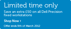 Limited extra savings on all Fixed Precision Workstations Limited extra savings on all Fixed Precision Workstations