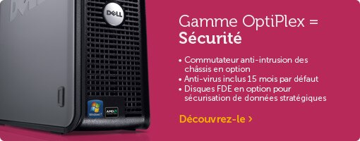 Gamme Optiplex = Sécurité