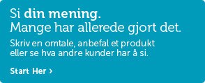 Si din mening. Mange har allerede gjort det. Si din mening. Mange har allerede gjort det.