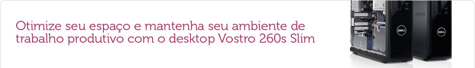 Vostro 260 Slim Vostro 260 Slim