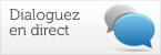 Dialoguez en direct