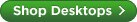 Shop Desktops