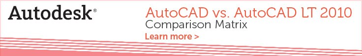 Autodesk AutoCAD® 2010 vs. AutoCAD LT ® 2010