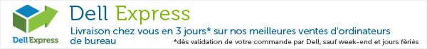 Dell Express - Livraison GRATUITE en 3 jours à domicile