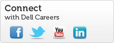Connect with Dell Careers on Facebook, Twitter, YouTube and LinkedIn
