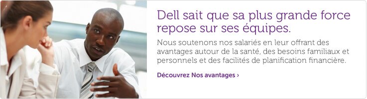 Dell sait que sa plus grande force repose sur ses équipes. Dell sait que sa plus grande force repose sur ses équipes.