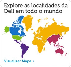 Explore as localidades da Dell em todo o mundo 