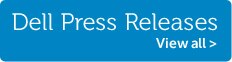 View all Dell Press Releases