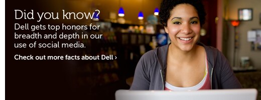 Did you know?  Dell gets top honors for breadth and depth in our use of social media