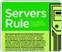 Servers Rule