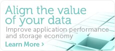 Align the value of your data. Improve application performance and storage economy