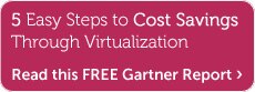 Cost Savings Virtualization Gartner