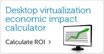 Desktop virtualization economic impact calculator