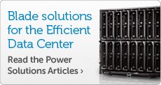 Blade Solutions for the Efficient Data Center
