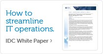 IDC Vendor Spotlight: Streamlining IT Operations
