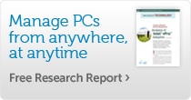 Manage PCs from anywhere, at anytime