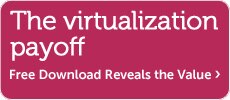 The virtualization payoff