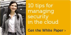 10 Tips for Managing Security in the Cloud