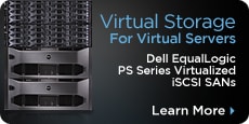 Learn more about Dell Equalogic PS Series Virtualized iSCSI SANs