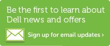 Be the First One To Learn about Dell news and offers