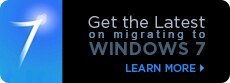 Get the Latest on migrating to Windows 7