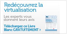 Redécouvrez la virtualisation