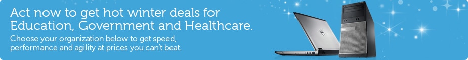 Act now to get hot winter deals for Education, Government and Healthcare