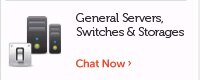 General servers, switches and storage