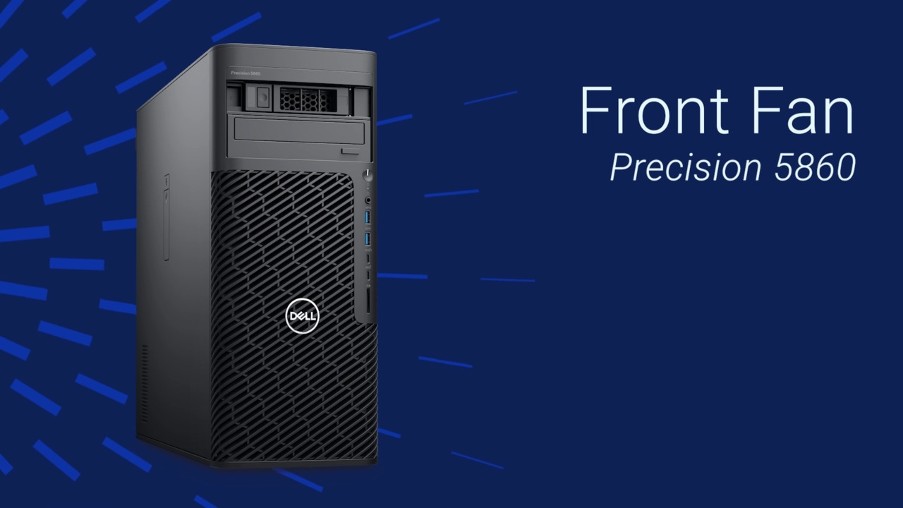 How to Replace the Front Fan on Precision 5860 Tower