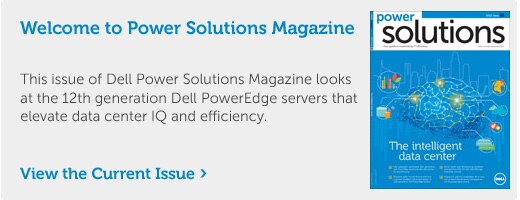Welcome to Dell Power Solutions Magazine