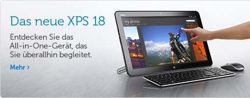 Das neue XPS 18 - Ein portabler All-in-One, der überall mit hin kann