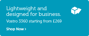 Vostro 3360, starting from £269 Vostro 3360, starting from £269