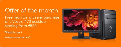 Offer of the month, get a free monitor when you buy a Vostro 470 desktop.