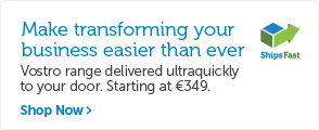 Vostro range, now with Ships Fast starting from €349 