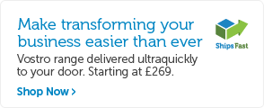Vostro range, now with Ships Fast starting from £269 Vostro range, now with Ships Fast starting from £269