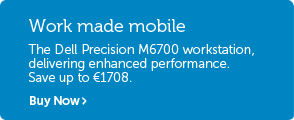Work made mobile, The Dell precision M6700 workstation delivering enhanced performance. Save up to €1708