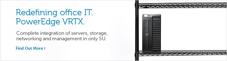 PowerEdge VRTX PowerEdge VRTX
