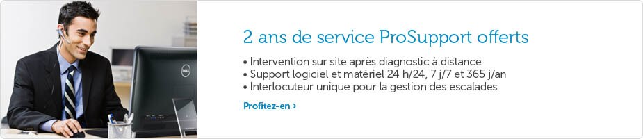 2 ans ProSupport offerts