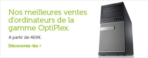 Meilleures ventes OptiPlex Meilleures ventes OptiPlex