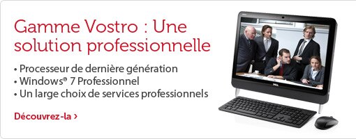Gamme Vostro = solution professionnelle