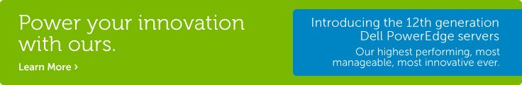 Introducing the 12th generation Dell PowerEdge servers