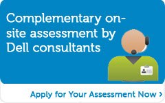 Complementary on-site assessment by Dell Consultants  