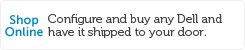 Shop Online for Dell Products.
