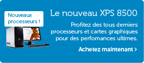 Nouveau XPS 8500 Nouveau XPS 8500