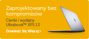 Cienki i wydajny Ultrabook XPS 13 Cienki i wydajny Ultrabook XPS 13