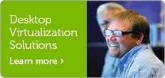 Desktop Virtualization Solutions